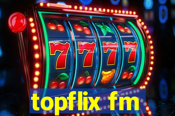 topflix fm